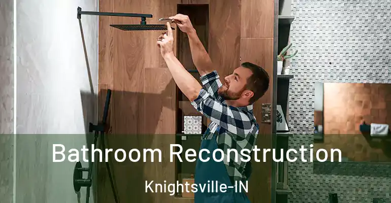 inner Bathroom imggen Bathroom Reconstruction Knightsville-IN