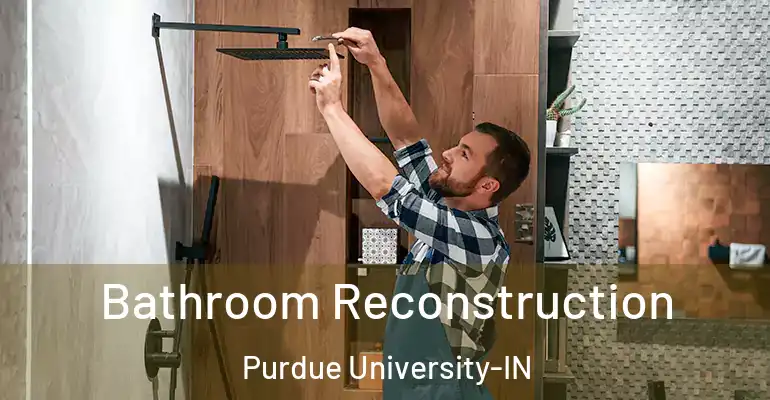 inner Bathroom imggen Bathroom Reconstruction Purdue University-IN