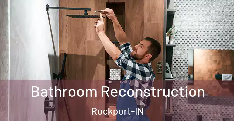 inner Bathroom imggen Bathroom Reconstruction Rockport-IN