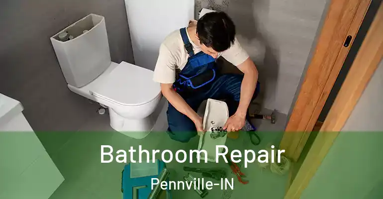 inner Bathroom imggen Bathroom Repair Pennville-IN