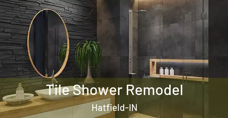 inner Bathroom imggen Tile Shower Remodel Hatfield-IN