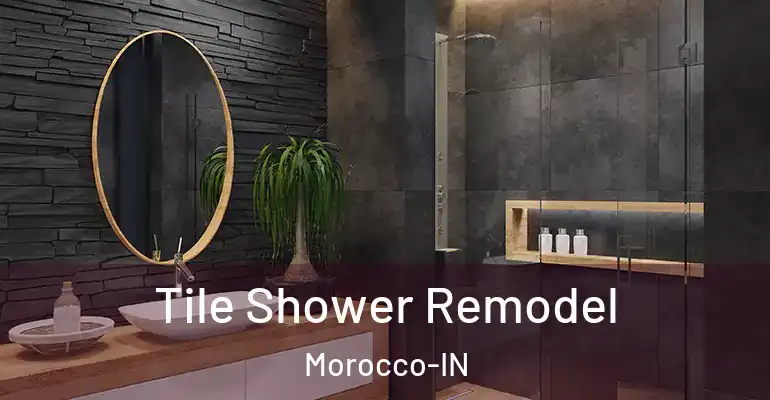 inner Bathroom imggen Tile Shower Remodel Morocco-IN