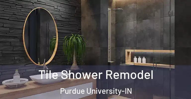 inner Bathroom imggen Tile Shower Remodel Purdue University-IN