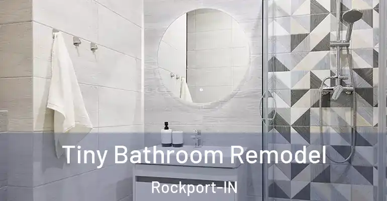 inner Bathroom imggen Tiny Bathroom Remodel Rockport-IN